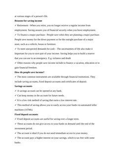 at various stages of a person's life.
Reasons for saving income
✓ Retirement - When you retire, you no longer receive a regul