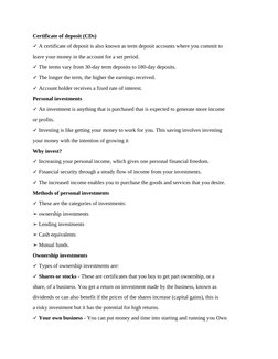 Certificate of deposit (CDs)
✓ A certificate of deposit is also known as term deposit accounts where you commit to
leave your
