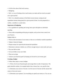 ➢ A fall in the value of the local currency.
✓ Budgeting
✓ Def.: is a way of looking at how much money you make and how much
