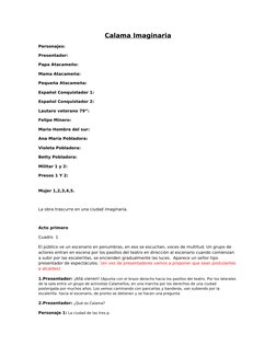 Calama Imaginaria
Personajes:
Presentador:  
Papa Atacameño:  
Mama Atacameña: 
Pequeña Atacameña:  
Español Conquistador 1: