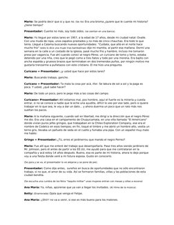 Mario: Se podría decir que si y que no. (Se ríe) Era una broma ¿quiere que le cuente mi historia? 
¿tiene tiempo?
Presentador