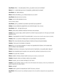 Ana Maria: Missh… me salió poeta el niño, ¿la custion no era con la Violeta?
Mario: Ah,  si usted sabe que es así. A propósit