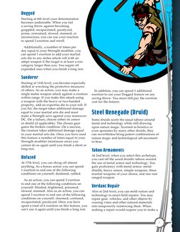 Dogged
Starting at 6th level your determination 
becomes undeniable. When you fail 
a saving throw against becoming 
grappled