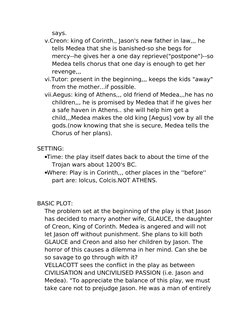 says.
v.Creon: king of Corinth,, Jason's new father in law,,, he 
tells Medea that she is banished-so she begs for 
mercy--he