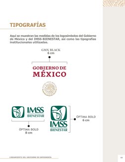 TIPOGRAFÍAS 
 
 
Aquí se muestran las medidas de los logosímbolos del Gobierno 
de México y del IMSS-BIENESTAR, así c