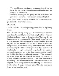  You should show your interest so that the interviewer can 
know that you really want to join this field and you are not 
ly