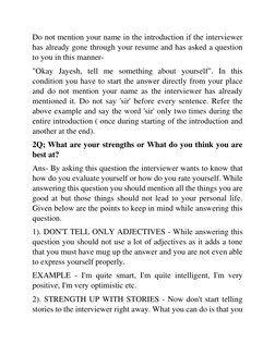 Do not mention your name in the introduction if the interviewer 
has already gone through your resume and has asked a questio