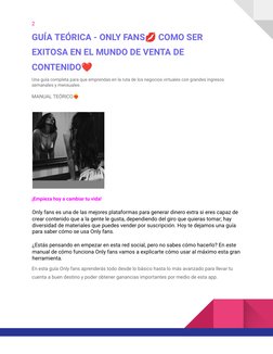 2
GUÍA TEÓRICA - ONLY FANS💋COMO SER
EXITOSA EN EL MUNDO DE VENTA DE
CONTENIDO❤️
Una guía completa para que emprendas en la r