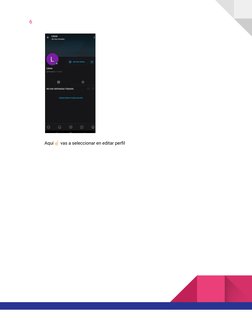 6
Aquí☝🏻vas a seleccionar en editar perfil

