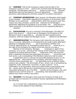 4.4  NOMINEE. Title to the Company's assets shall be held in the 
Company's name or in the 
name of any nominee that the Mana