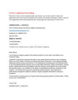 Activity 2: Application Letter Making
Directions: Since you have already made your resume, you are now ready to make your 
ap