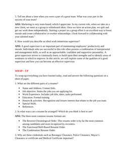 5. Tell me about a time when you were a part of a great team. What was your part in the 
success of your team?
ANS: Marketing