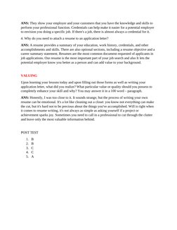 ANS: They show your employer and your customers that you have the knowledge and skills to 
perform your professional function