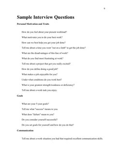 Sample Interview Questions
Personal Motivation and Traits 
How do you feel about your present workload?
What motivates you to