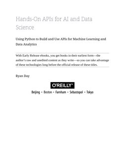 Hands-On APIs for AI and Data
Science
Using Python to Build and Use APIs for Machine Learning and
Data Analytics
With Early R