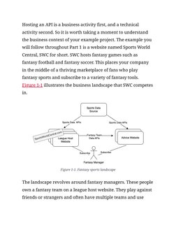 Hosting an API is a business activity first, and a technical
activity second. So it is worth taking a moment to understand
th