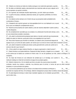29.-  Deberá uno intentar por todos los medios averiguar si es realmente apreciado y querido…        SI___  NO___ 
30.- No de
