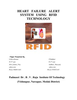 HEART   FAILURE   ALERT
SYSTEM   USING   RFID
TECHNOLOGY
-Paper Presented By,
S.Shiva Kumar