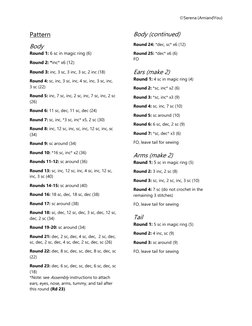©Serena (AmiandYou) 
 
  
Pattern 
Body 
Round 1: 6 sc in magic ring (6) 
Round 2: *inc* x6 (12) 
Round 3: inc, 3 sc, 3 inc,