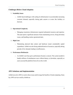 Cloud Computing 
 
8 
 
Challenges Before Cloud Adoption 
1. Scalability Issues 
o Airbnb faced challenges with scaling its i