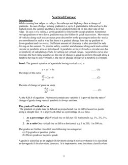 1 
Vertical Curves: 
Introduction 
While crossing low ridges or valleys, the railways and highways face a change of 
gradie