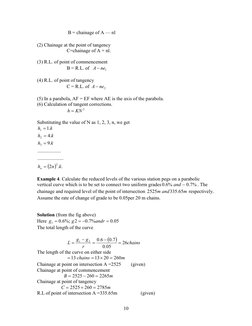 10 
 B = chainage of A — nl 
 
(2) Chainage at the point of tangency  
C=chainage of A + nl. 
 
(3) R.L. of point of commen