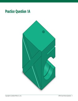 Copyright by Goodheart-Willcox Co., Inc.	
CSWA Exam Practice Questions  3
Practice Question 1A
