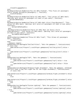 CloseAllLuggageDoor()
end)
MainRegularSection:NewButton("Fix All NPCs Problem", "This fixes all passengers 
alerts (excep