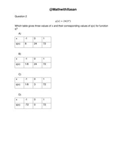 @MathwithXasan 
Question 2 
𝑞(𝑥) = 24(3𝑥) 
Which table gives three values of x and their corresponding values of q(x) for 