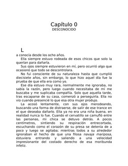 Capítulo 0
DESCONOCIDO
L
a conocía desde los ocho años.
Ella siempre estuvo rodeada de esos chicos que solo la
querían para d