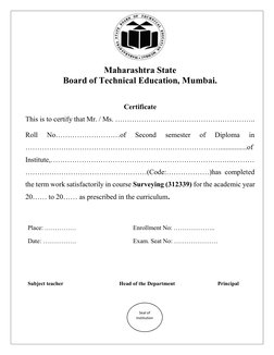 Maharashtra State  
Board of Technical Education, Mumbai. 
 
 
Certificate 
This is to certify that Mr. / Ms. …………………………………