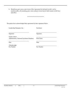 6. Should any part, term or provision of this Agreement be declared invalid, void or 
unenforceable, all remaining parts, ter