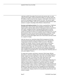 Appendix VI: Hertz Corp. Case Study 
 
cash than an IPO. Eventually, Ford went for the private sale, in a deal 
valued at $