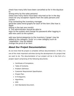 check how many bills have been cancelled so far in the day(due 
to
wrong entry by the sales persons)
check how many items hav