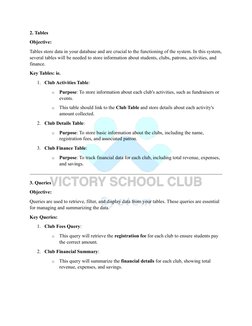 2. Tables 
Objective: 
Tables store data in your database and are crucial to the functioning of the system. In this syste
