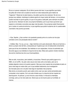 —Cállate,  Max.  Ya  voy,  ya  voy  —digo  mientras  corro  para  alcanzarlo.  Max  es  el  barman  y  
tiene  su  propio  cl