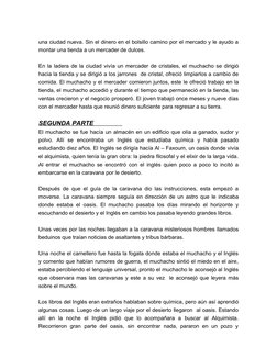 una ciudad nueva. Sin el dinero en el bolsillo camino por el mercado y le ayudo a 
montar una tienda a un mercader de dulces.