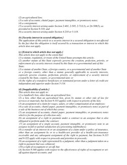 (2) an agricultural lien; 
(3) a sale of accounts, chattel paper, payment intangibles, or promissory notes; 
(4) a consignmen