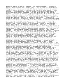 Wetware |  A Night In Berlin |  MadGuns |  Old School RuneScape |  AffordaGolf 
Online |  Four Kings One War |  Wicked Games