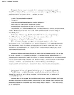 O  filho  da  Imperatriz  Gyokuyou,  o  príncipe  herdeiro,  ainda  era  muito  jovem  e,  além  disso,  
parecia-se  com  a