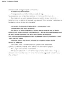 Talvez  tenham  sido  os  rumores  dessas  pessoas  que  o  trouxeram  ao  palácio  em
Parecia  que  ela  estava  sendo  bem