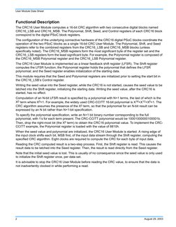 User Module Data Sheet
2
August 29, 2003
Functional Description 
The CRC16 User Module computes a 16-bit CRC algorithm with t