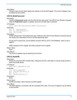 16-Bit CRC Generator
August 29, 2003
5
Side Effects:  
Writing a value into the Seed register also latches it into the Shift