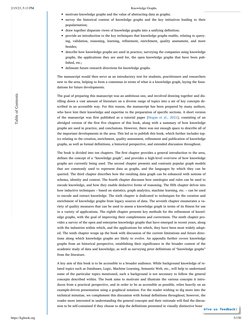 2/15/23, 5:13 PM
Knowledge Graphs
https://kgbook.org
5/150
motivate knowledge graphs and the value of abstracting data as gra