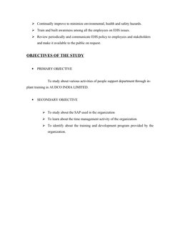 Continually improve to minimize environmental, health and safety hazards.
Train and built awareness among all the employees