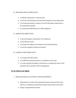 2) ORGANISATIONAL OBJECTIVES:
To help the organization to reach its goals.
To provide well-trained and well-motivated emplo