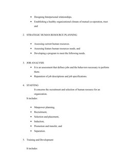 •
Designing Interpersonal relationships.
•
Establishing a healthy organizational climate of mutual co-operation, trust 
and
2