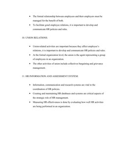 •
The formal relationship between employees and their employers must be 
managed for the benefit of both.
•
To facilitate goo