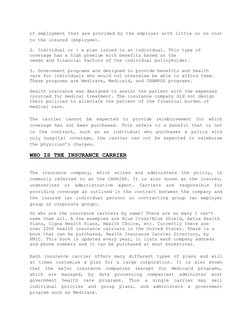 of employment that are provided by the employer with little or no cost
to the insured (employee).
2. Individual or : a p