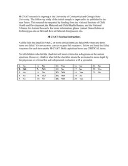 M-CHAT research is ongoing at the University of Connecticut and Georgia State
University. The follow-up study of the initial